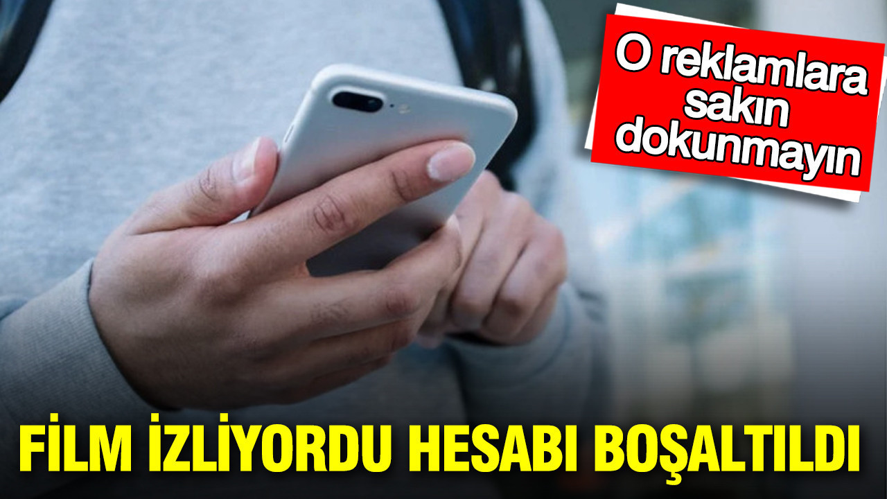 Film izliyordu hesabı boşaltıldı: Mahkemeden emsal karar: O reklamlara sakın dokunmayın