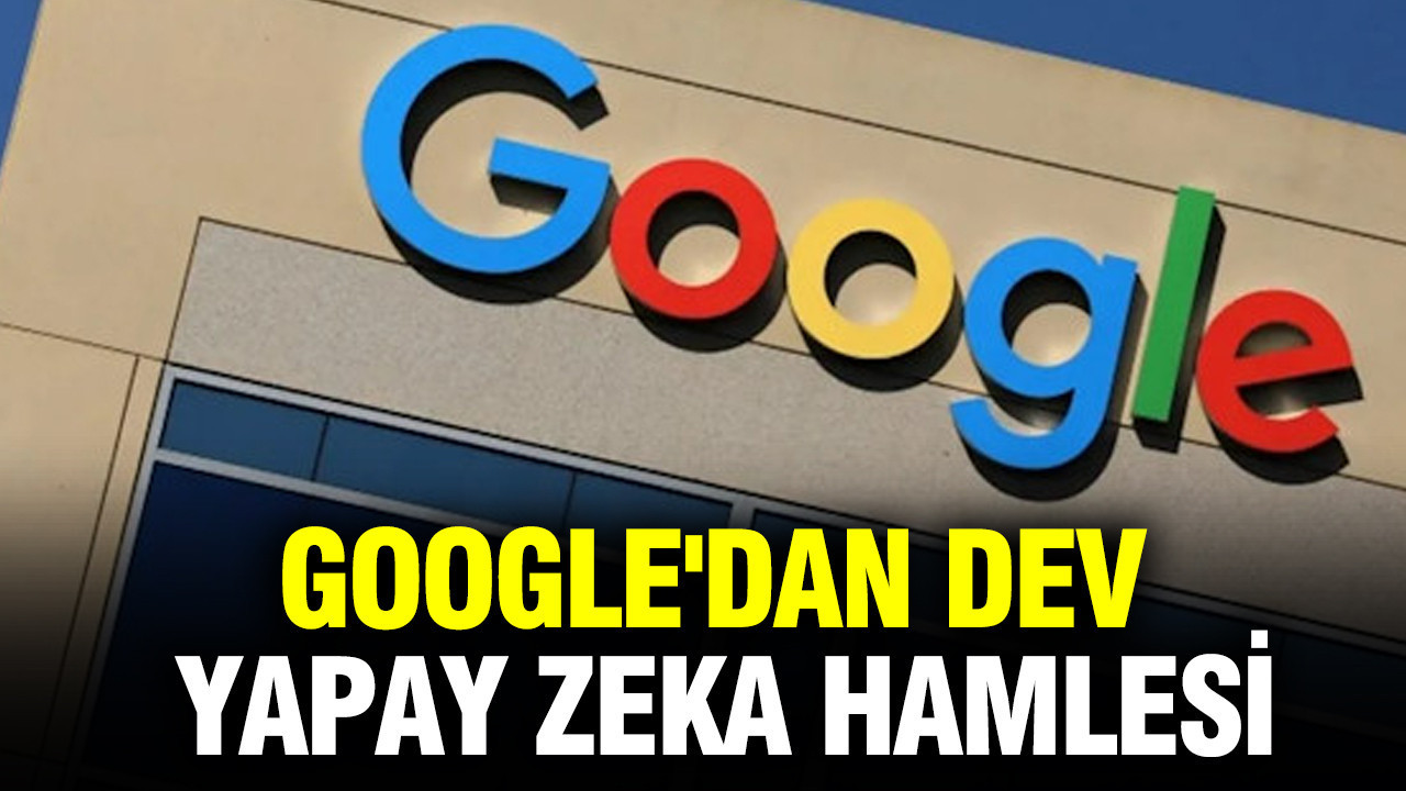Google'dan dev yapay zeka hamlesi