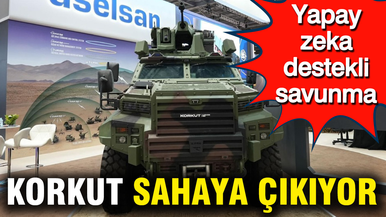Yapay zeka destekli savunma: KORKUT 100/25 sahaya çıkıyor