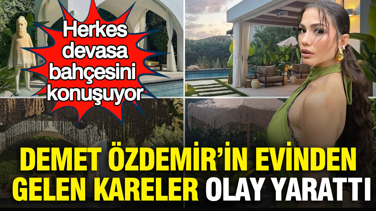 Demet Özdemir’in evinden gelen kareler olay yarattı: Herkes devasa bahçesini konuşuyor