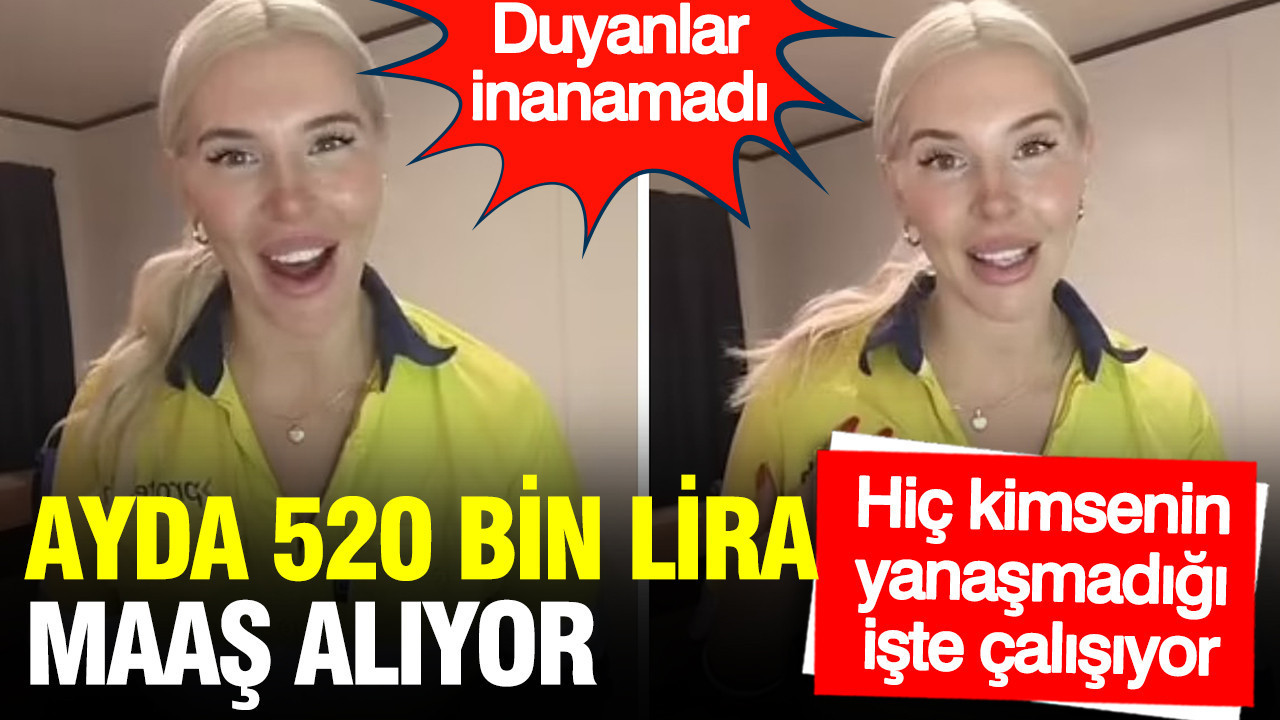 Hiç kimsenin yanaşmadığı işte ayda 520 bin lira kazanıyor: İşte işin sırrı…