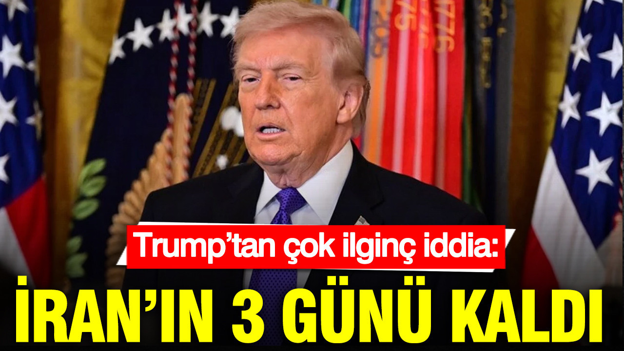 Trump’tan çok ilginç iddia: İran’ın 3 günü kaldı