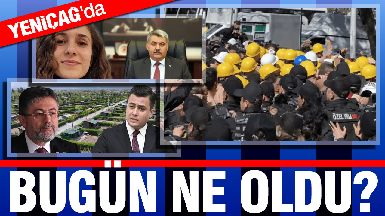 27 Nisan 2026 Türkiye gündeminde ne oldu?