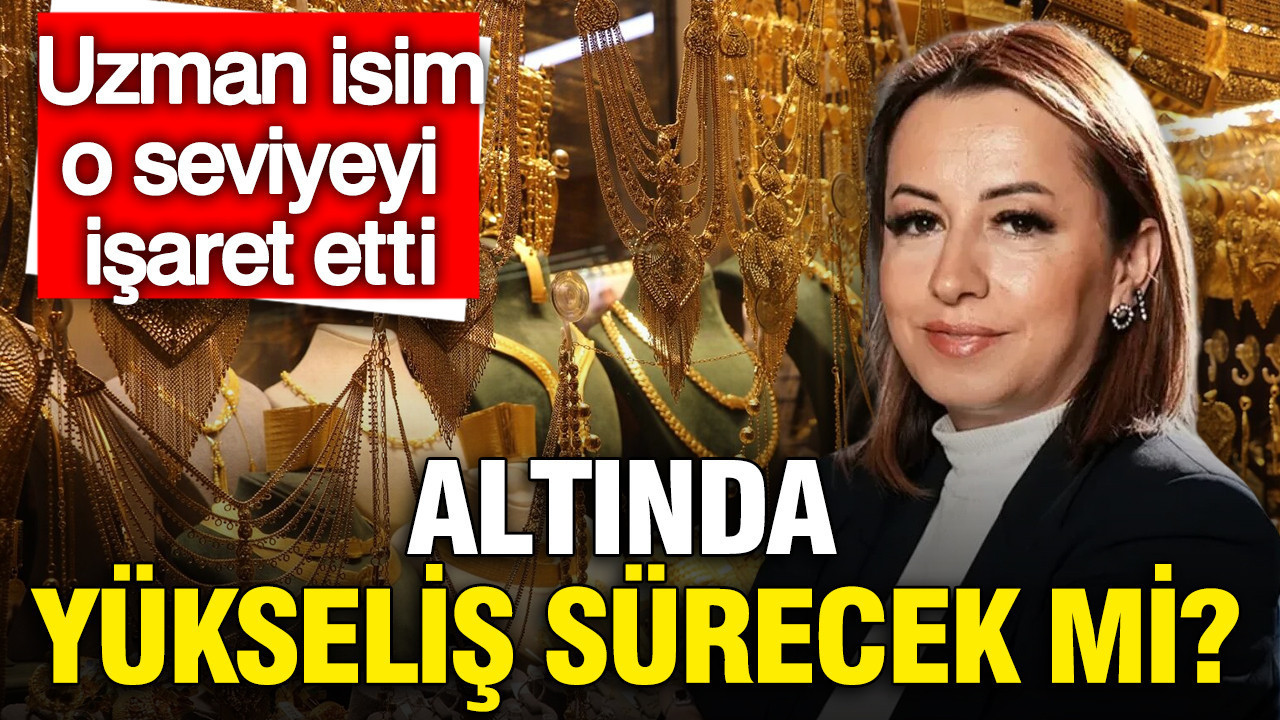 Altında yükseliş sürecek mi? Alım fırsatı için uzman isim o seviyeye işaret etti