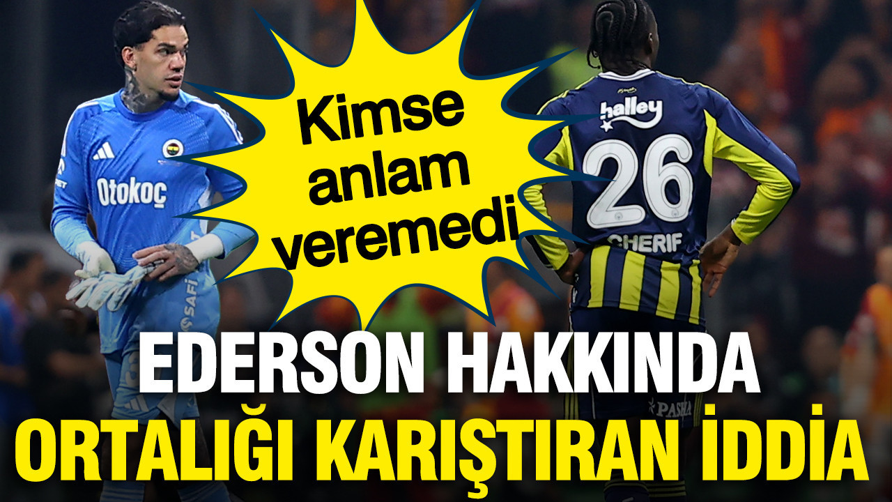 Ederson hakkında ortalığı karıştıran iddia: Kimse anlam veremedi