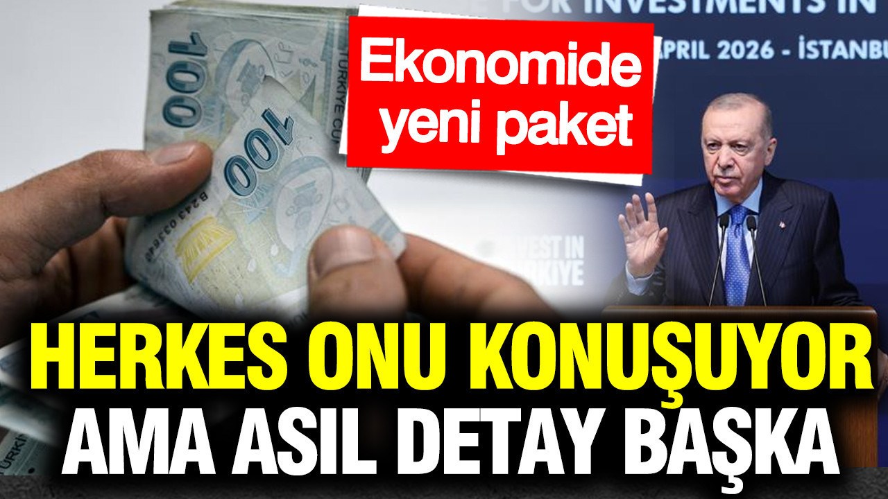 Ekonomide yeni paket: Herkes ihracatçıyı konuşuyor ama asıl detay başka