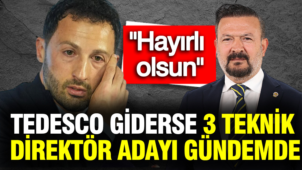 Fenerbahçe'de Tedesco ayrılırsa 3 teknik direktör adayı gündemde