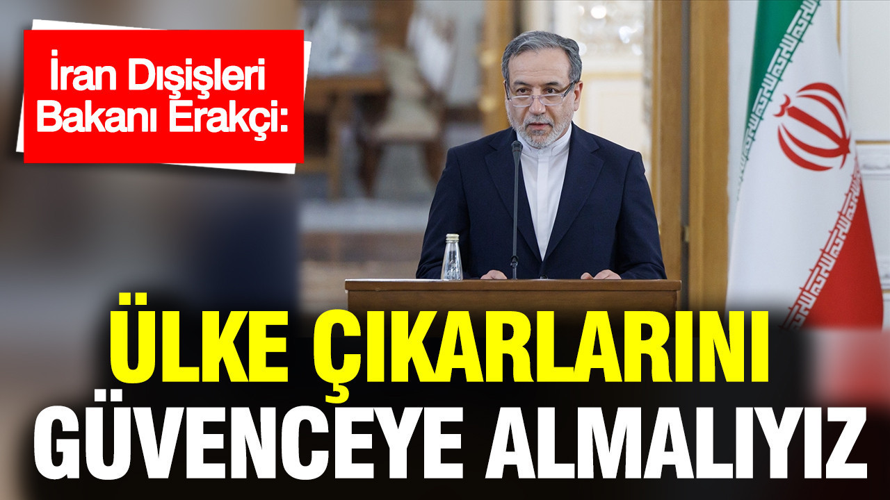 İran Dışişleri Bakanı Erakçi'den müzakere vurgusu: "Ülke çıkarlarını güvenceye almalıyız"