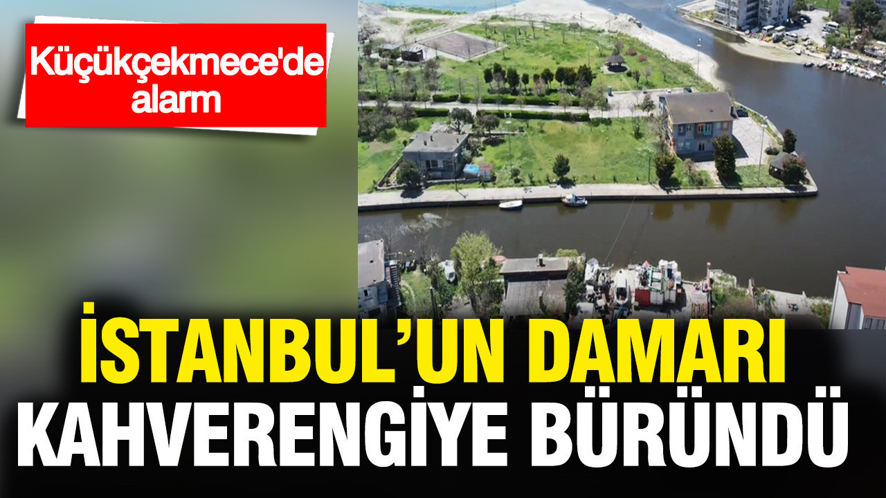 Küçükçekmece’de alarm: Menekşe Deresi kahverengiye büründü