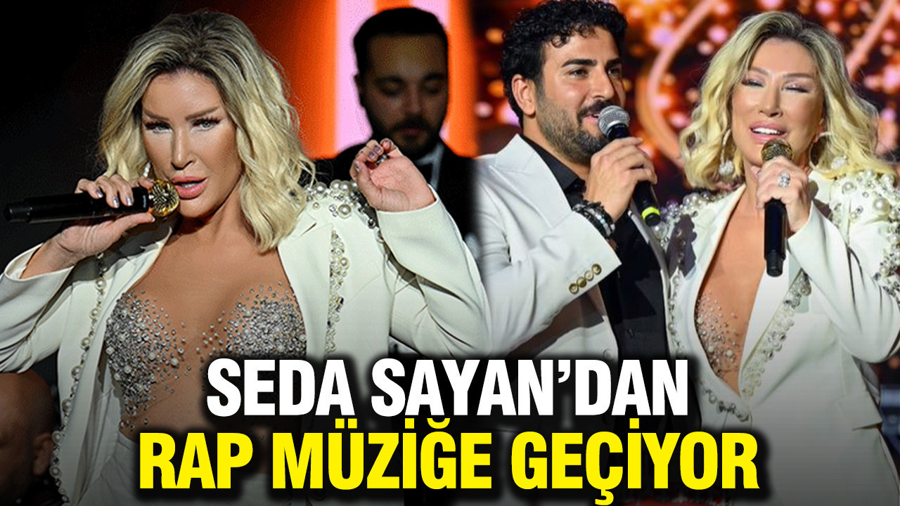 Seda Sayan’dan rap müziğe geçiyor