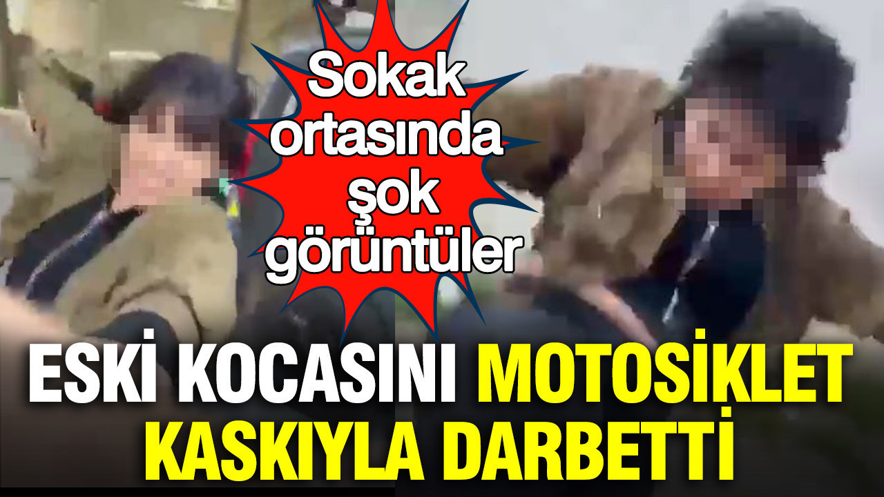 Sokak ortasında şok görüntüler: Eski kocasını motosiklet kaskıyla darbetti