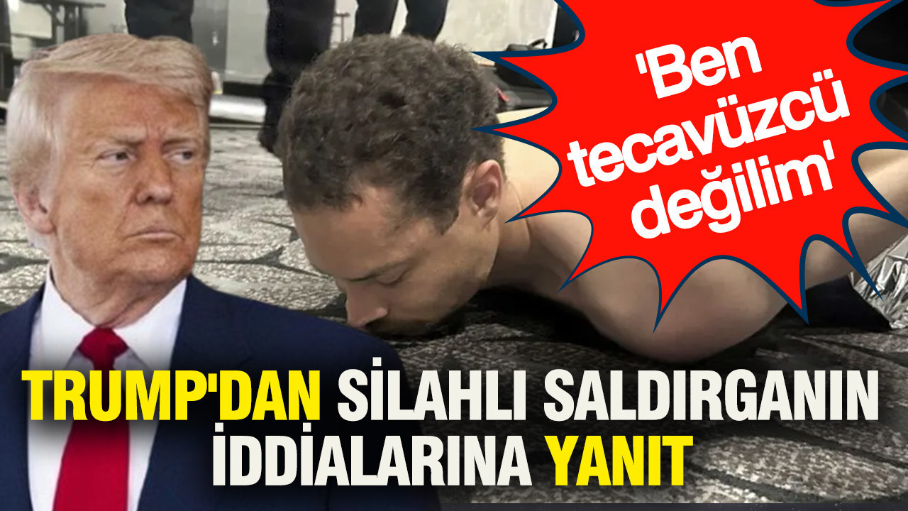 Trump'dan silahlı saldırganın iddialarına yanıt: Ben tecavüzcü değilim