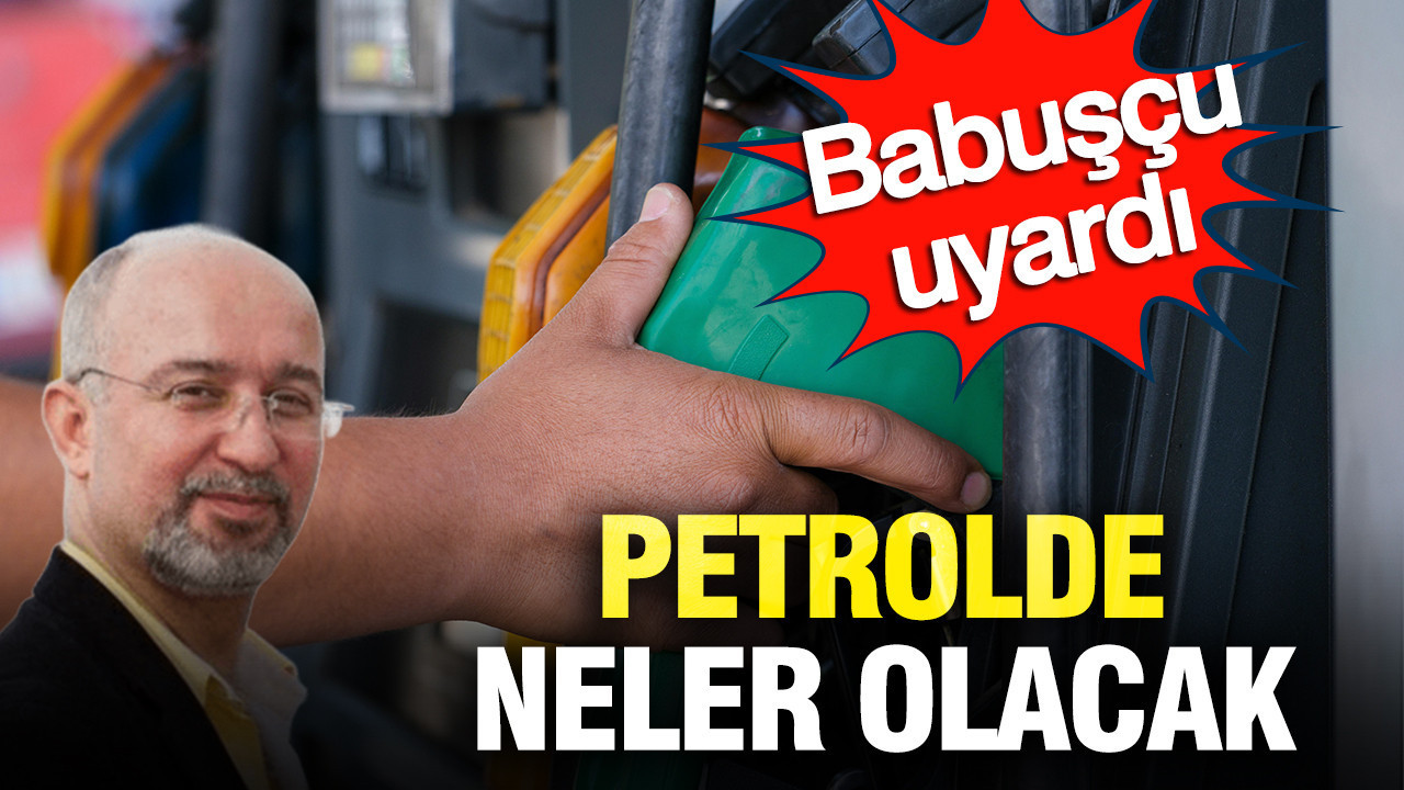 Babuşçu tahminleri paylaştı: Petrolde neler olacak