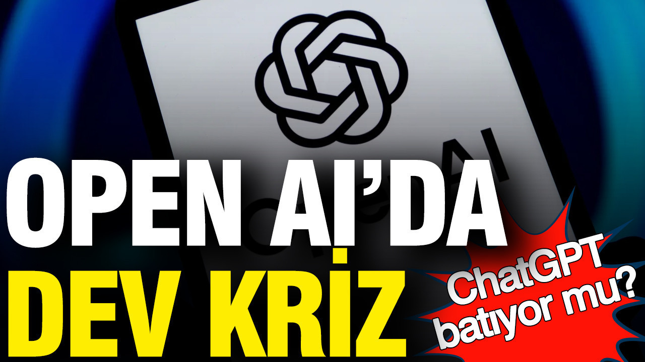 OpenAI da dev kriz: ChatGPT batıyor mu