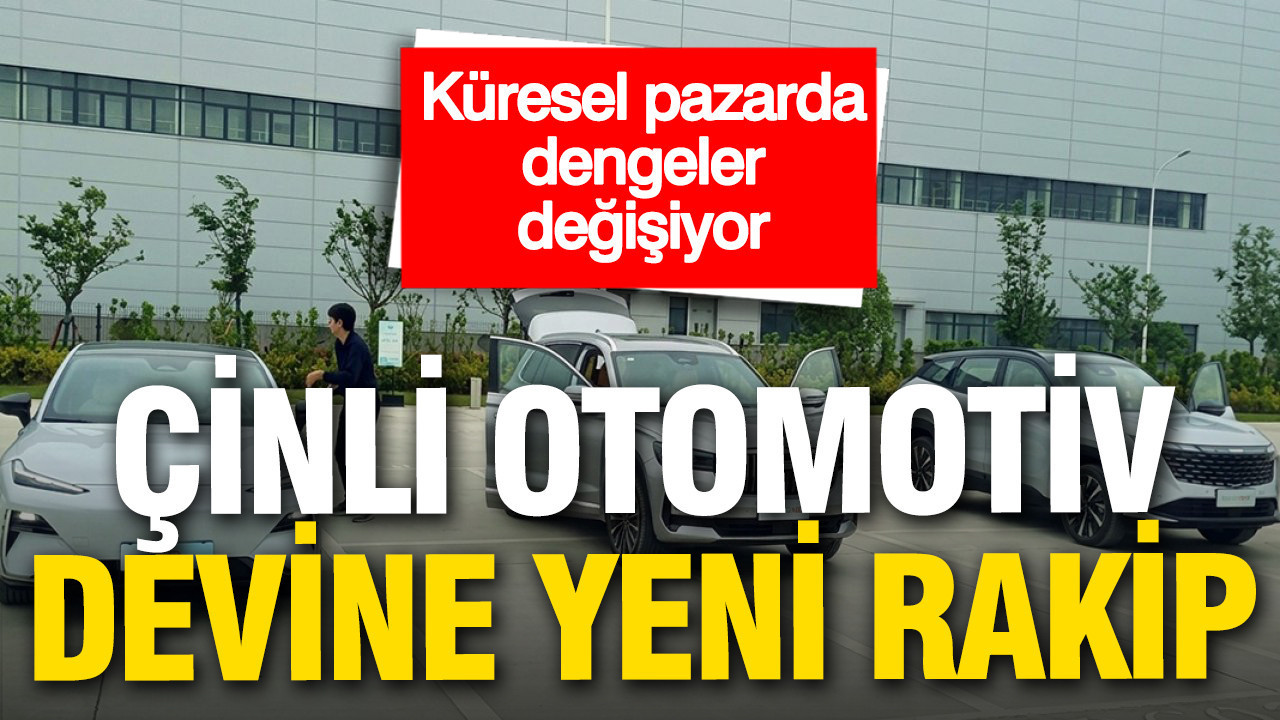Çin otomotivinde taht savaşı: Yeni oyuncu zirveyi zorluyor