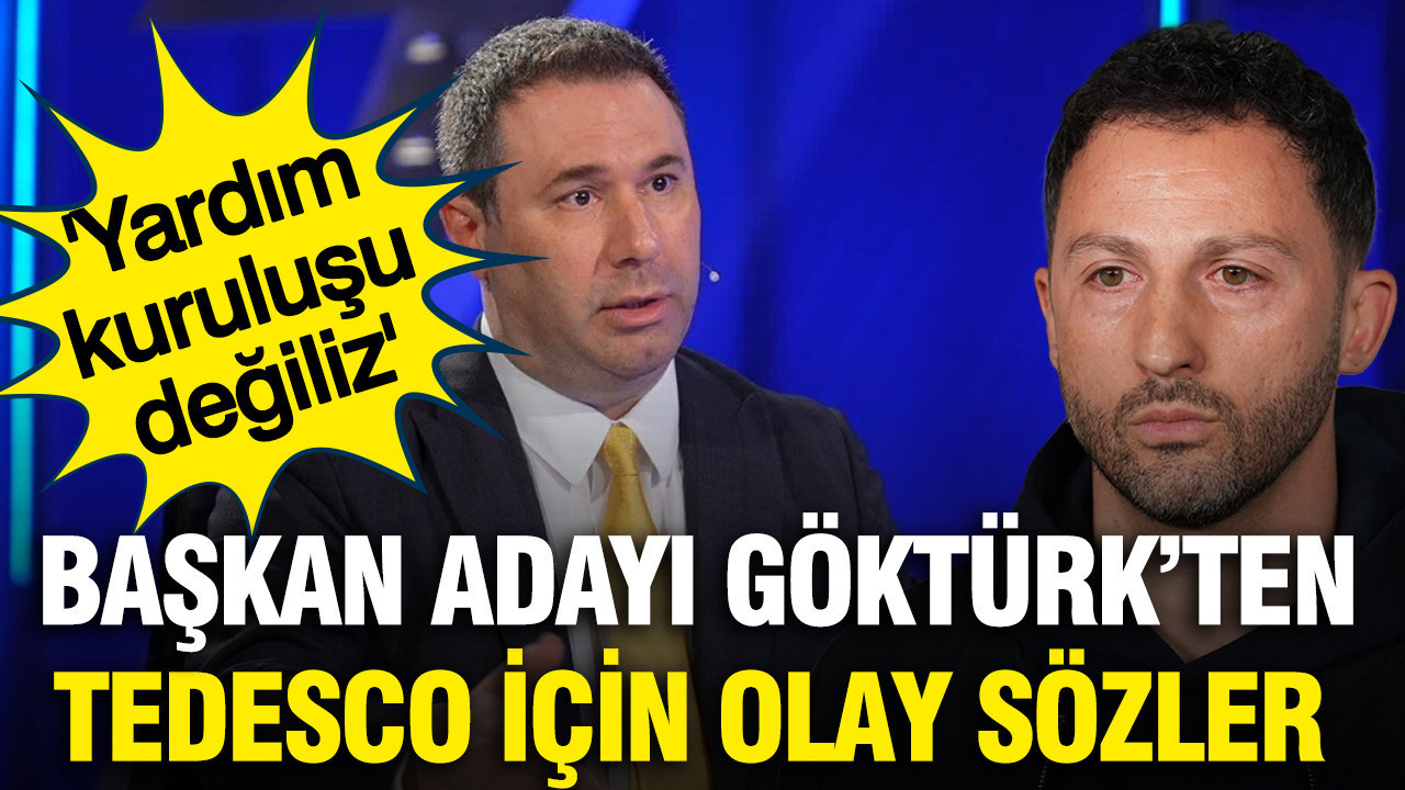 Fenerbahçe başkan adayı Barış Göktürk'ten Tedesco için olay sözler