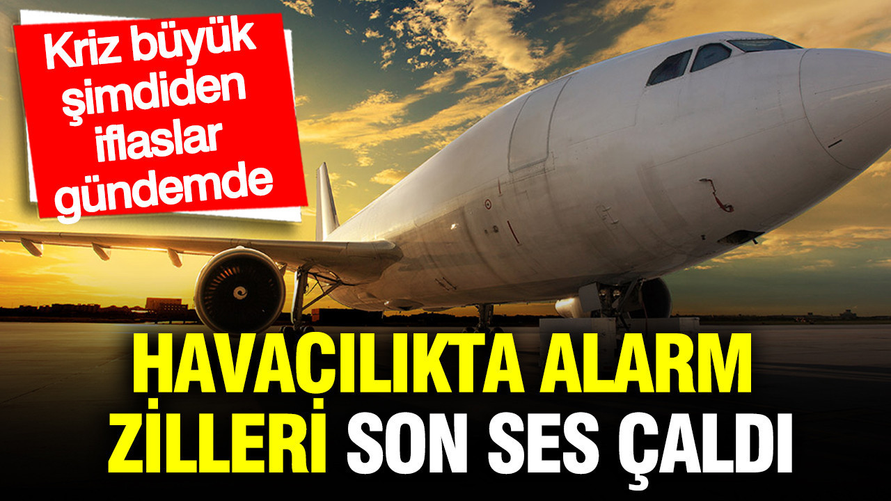 Havacılıkta ‘Jet Yakıtı’ alarmı: 2,5 milyar dolar talep edildi… Devler iflas eşiğinde