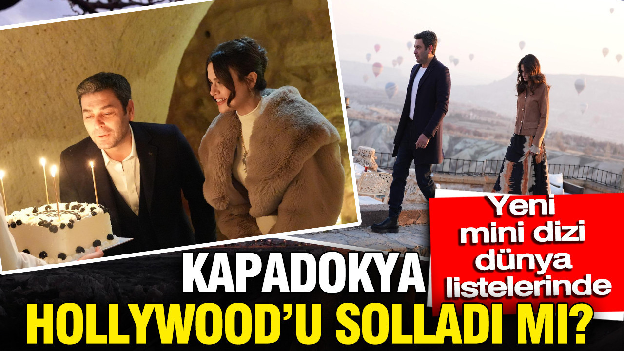 Ozan Akbaba ve Sinem Ünsal'ın başrol olduğu mini dizi dünya listelerinde: Kapadokya Hollywood'u solladı mı?
