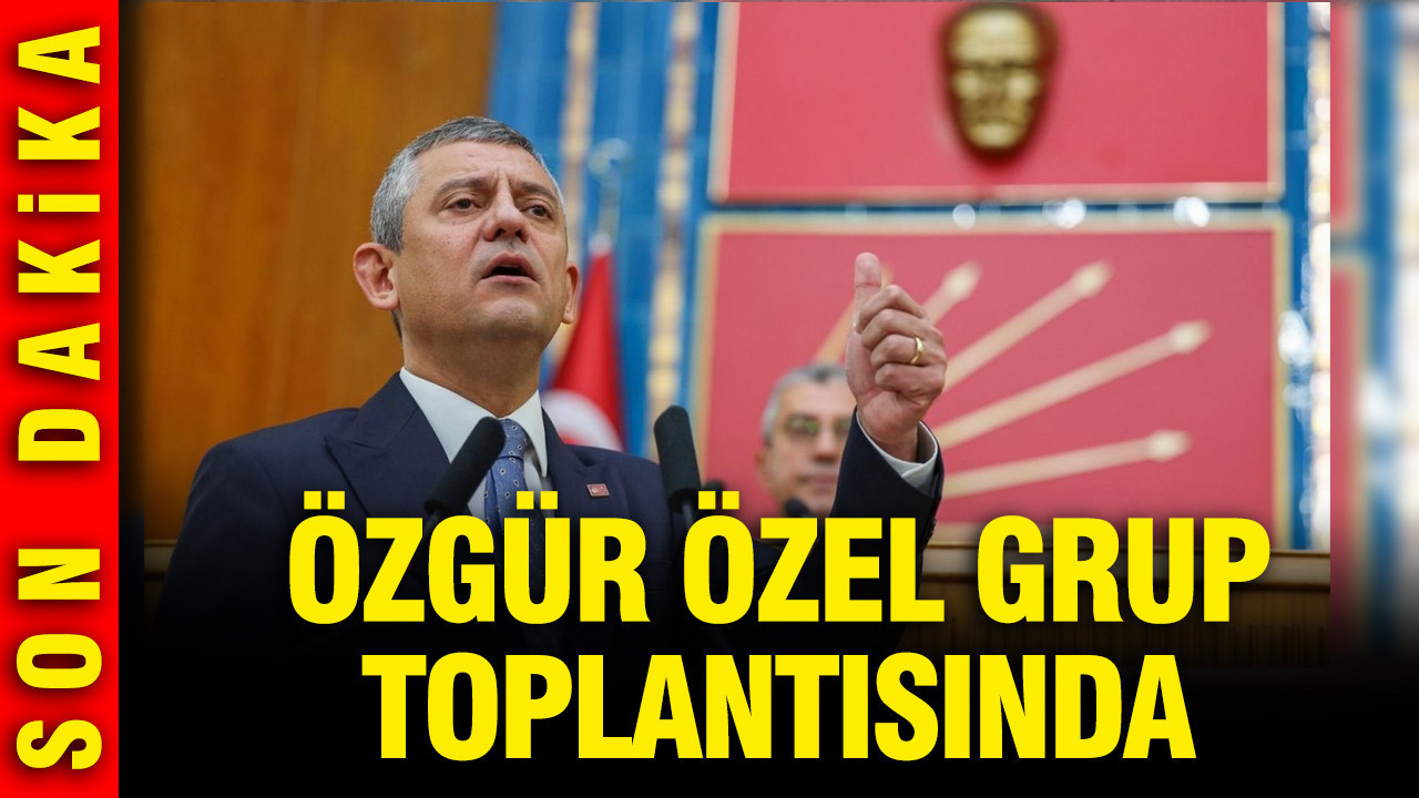 Özgür Özel grup toplantısında konuşuyor: CHP'nin yol haritası ne olacak?