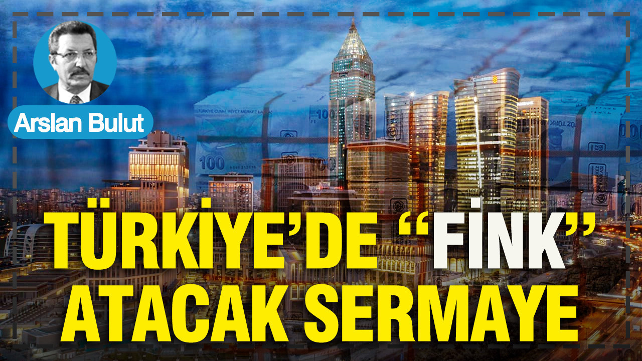 Türkiye’de “Fink” atacak sermaye