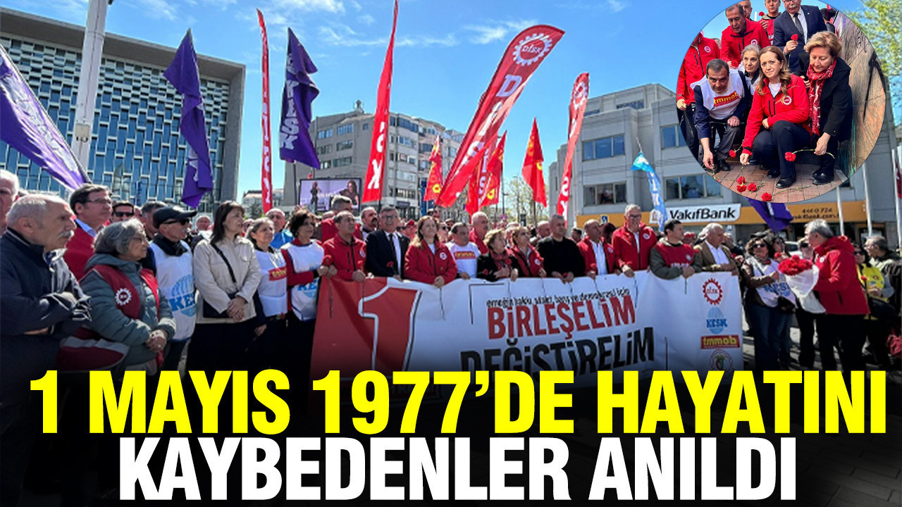 1 Mayıs 1977'de hayatını kaybedenler anıldı