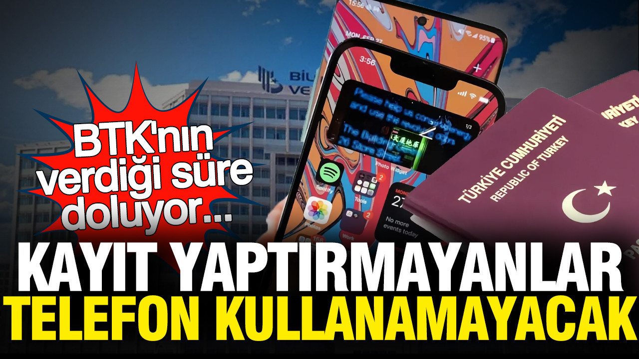 BTK'nın verdiği süre doluyor: Telefonlarını kaydettirmeyenler yandı