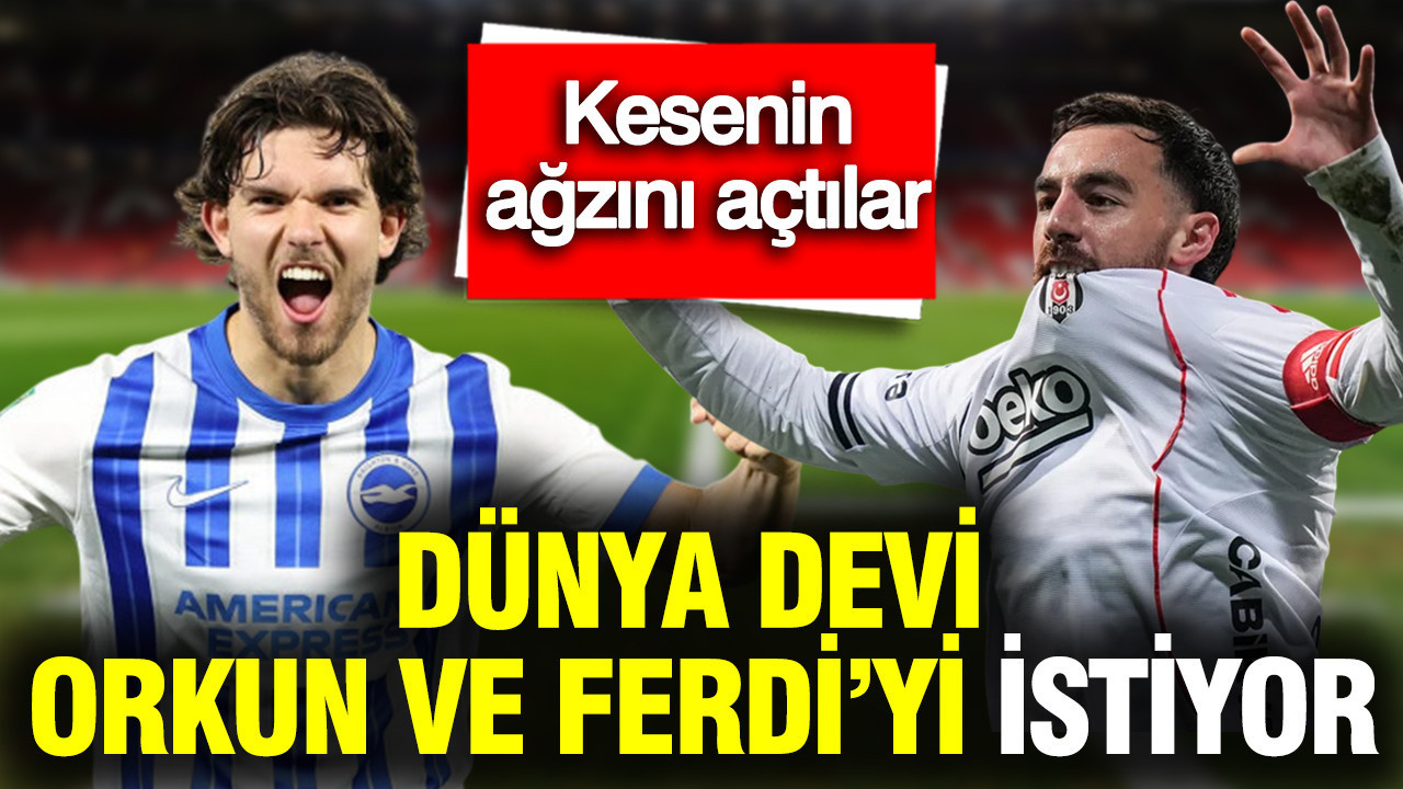Ferdi Kadıoğlu ve Orkun Kökçü'yü transfer etmek istiyorlar: Dünya devi kesenin ağzını açtı