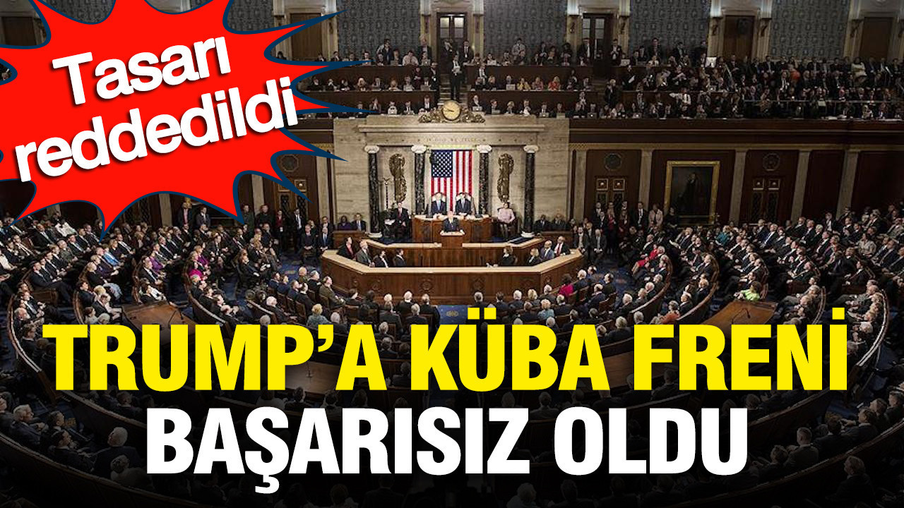Tasarı reddedildi: Trump’a Küba freni başarısız oldu