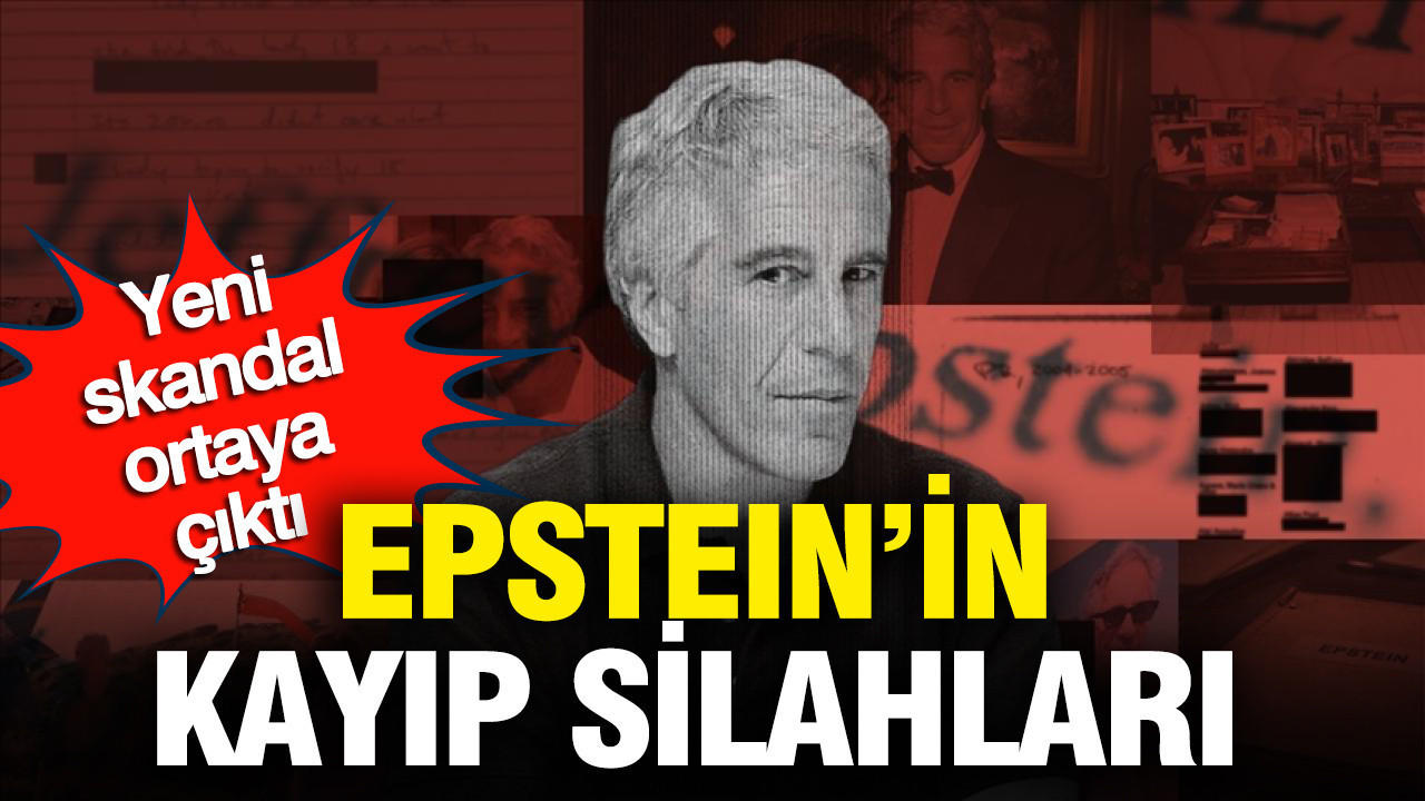 Yeni skandal ortaya çıktı: Epstein’in kayıp silahları