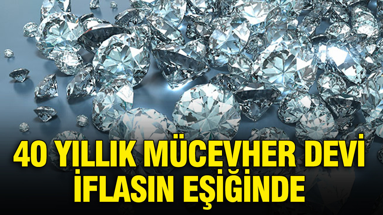 40 yıllık mücevher devi iflasın eşiğinde: Sektör devleriyle çalıştı