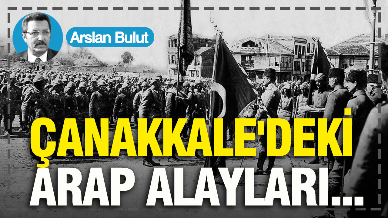Çanakkale'deki Arap alayları...