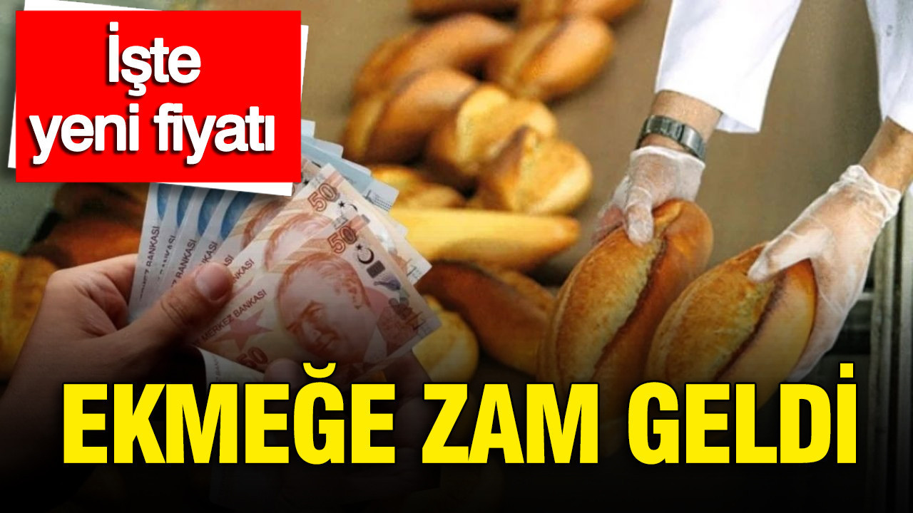 Ekmeğe zam geldi: İşte yeni fiyatı