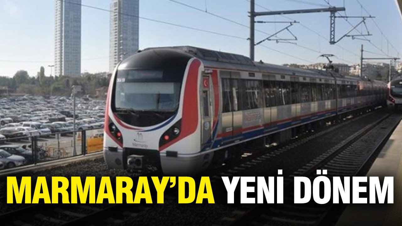 Marmaray’da yeni dönem