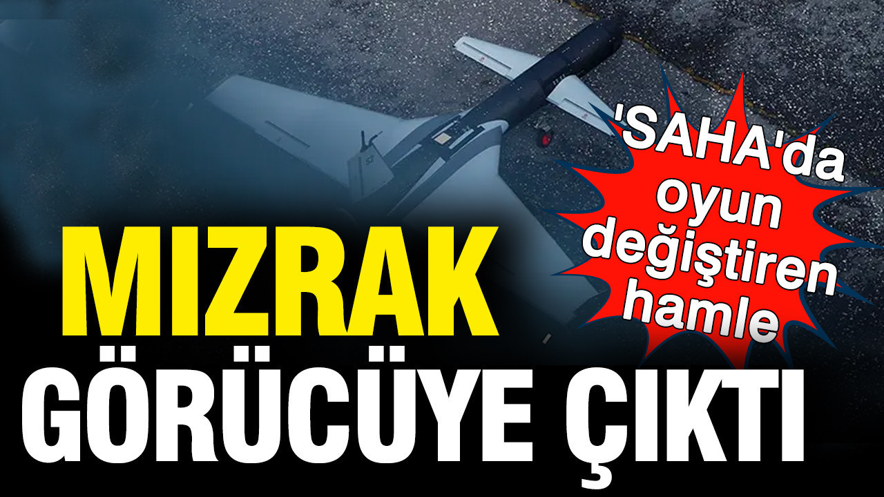 Mızrak görücüye çıkıyor: 'SAHA'da oyun değiştirecek hamle