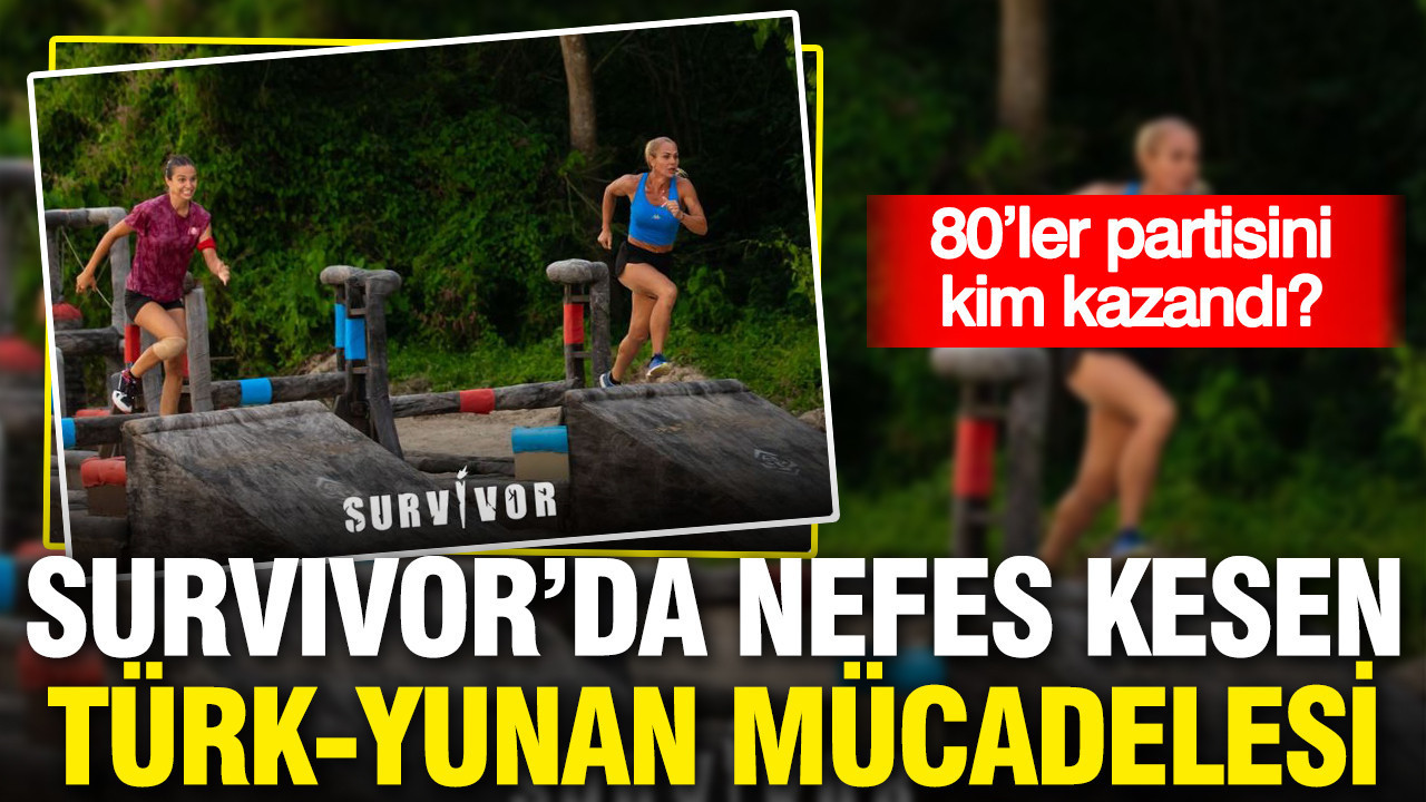 Survivor’da nefes kesen Türk-Yunan mücadelesi: 80’ler partisini kim kazandı?