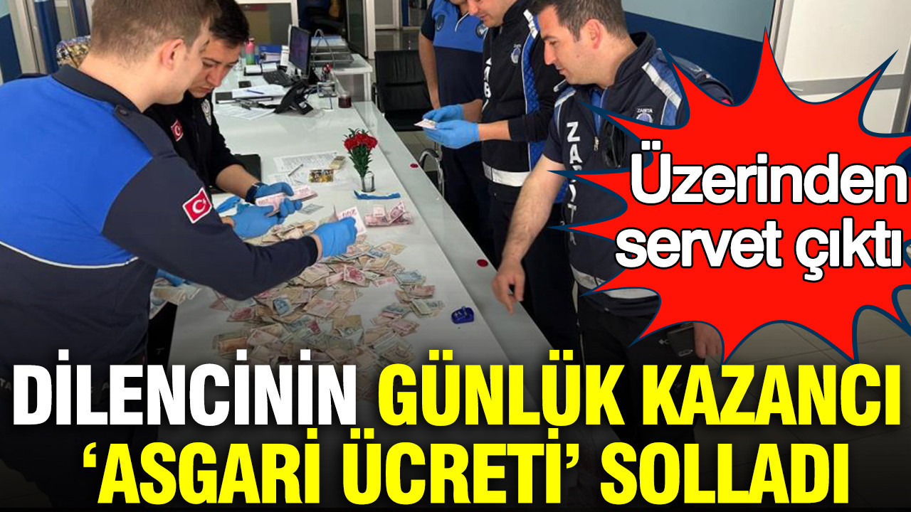 Dilencinin günlük kazancı "Asgari ücreti" solladı: Üzerinden servet çıktı