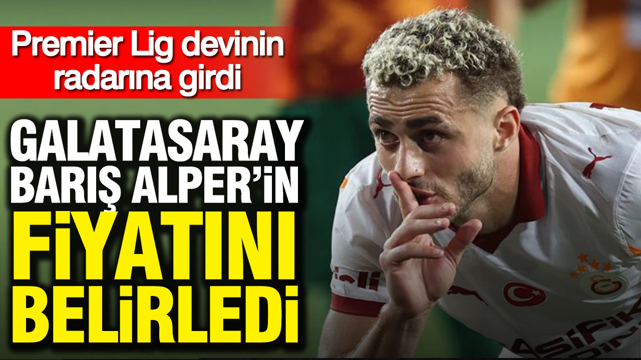 Galatasaray, Barış Alper Yılmaz’ın fiyatını belirledi: Premier Lig devinin radarına girdi