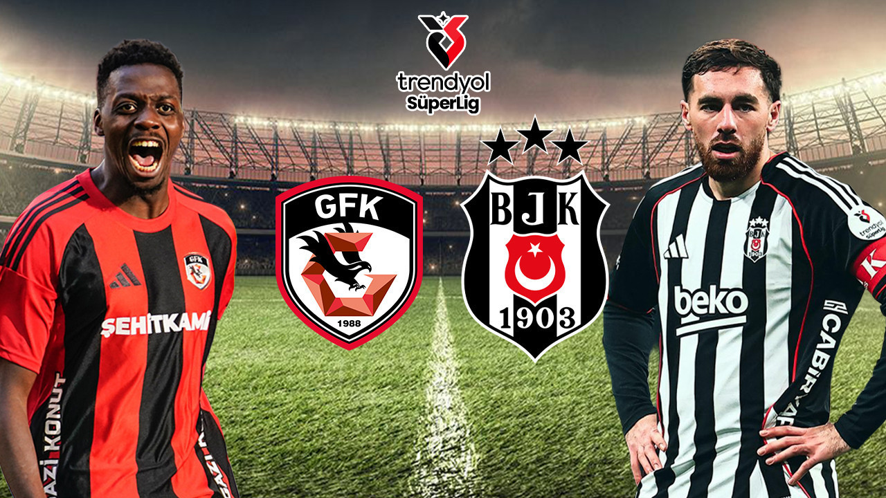 Gaziantep FK-Beşiktaş maçının ilk 11’leri belli oldu