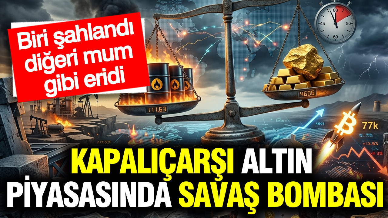 Kapalıçarşı altın piyasasında savaş bombası: Biri şahlandı, diğeri mum gibi eridi
