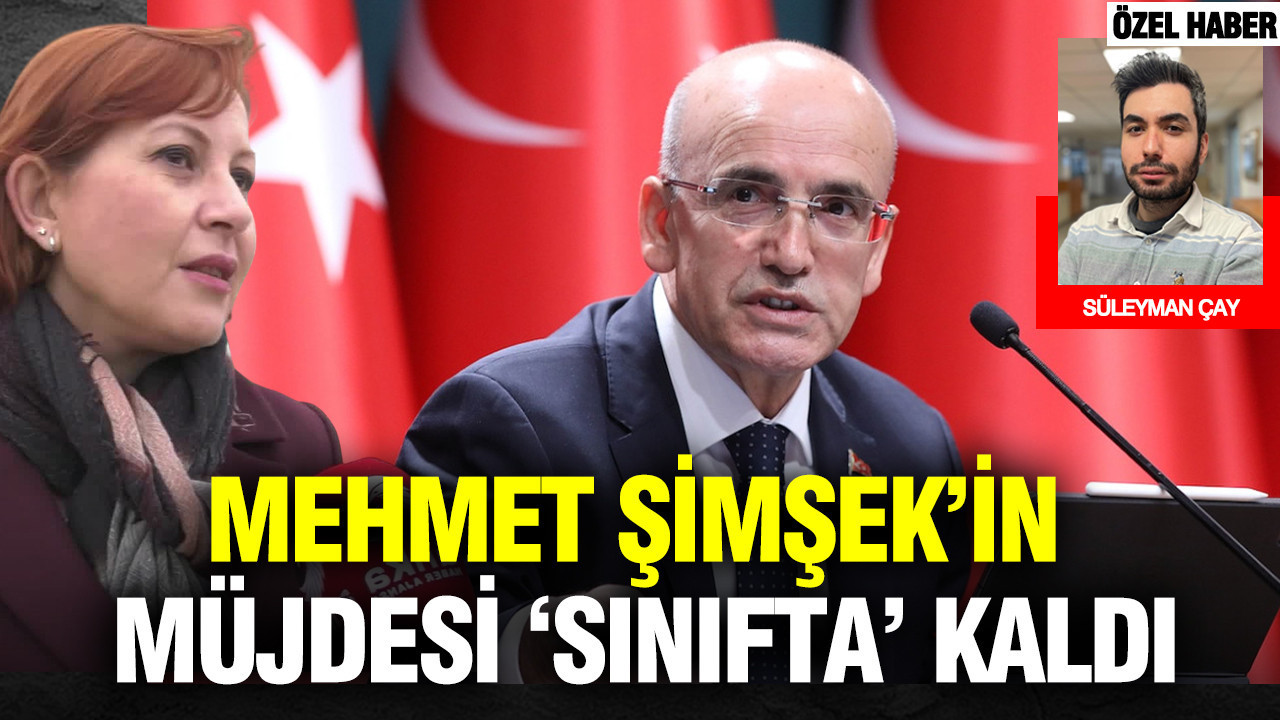 Mehmet Şimşek’in müjdesi sınıfta kaldı