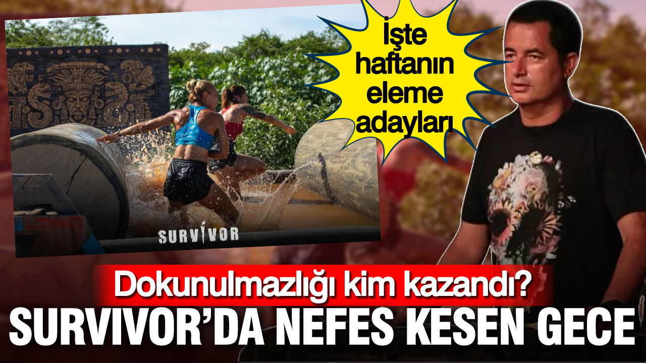 Survivor’da nefes kesen gece: Dokunulmazlığı kim kazandı? İşte haftanın eleme adayları