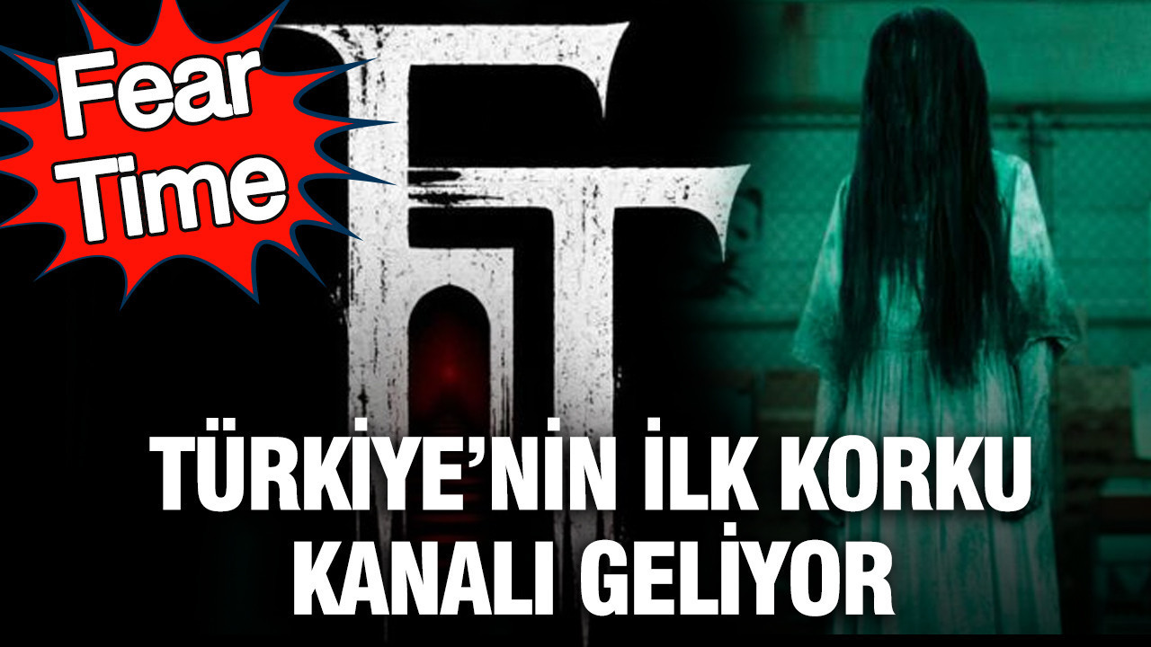 Türkiye’nin ilk korku kanalı geliyor: Fear Time