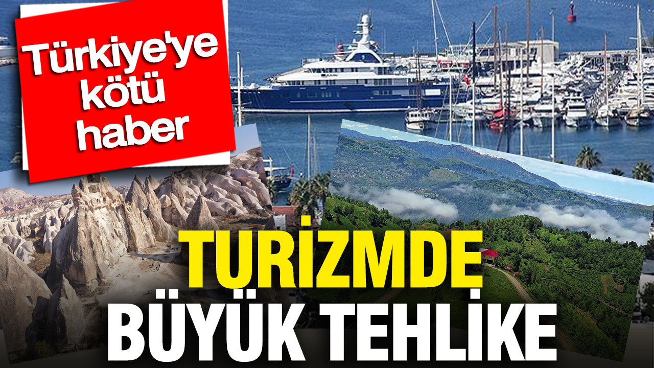 Türkiye’ye kötü haber: Turizmde büyük tehlike