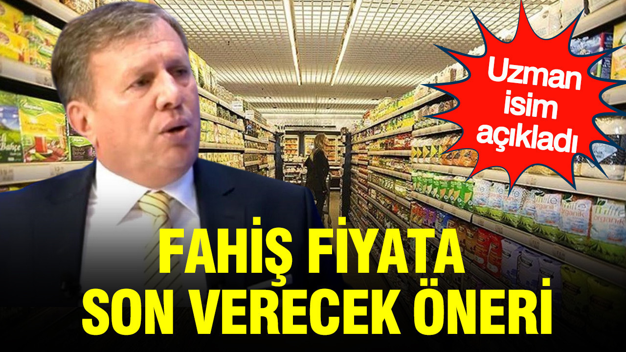 Uzman isim fahiş fiyata son verecek öneriyi açıkladı
