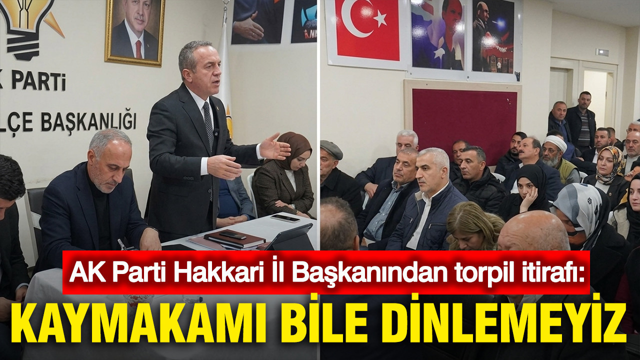 AK Partili başkandan torpil itirafı: Kaymakamı bile dinlemeyiz