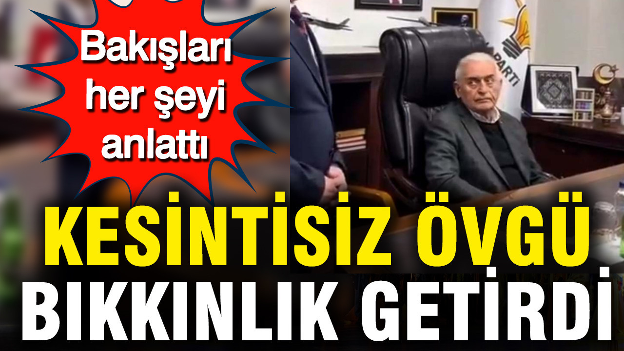 Binali Yıldırım’ın bakışları her şeyi anlattı: Kesintisiz övgü bıkkınlık getirdi