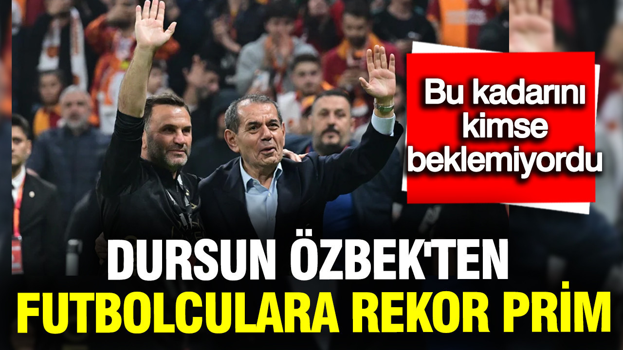 Dursun Özbek'ten Galatasaraylı futbolculara rekor prim... Şampiyonluğa son 1 adım