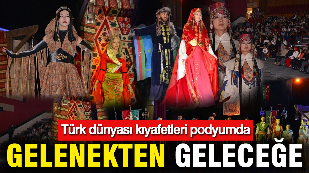 Gelenekten geleceğe: Türk dünyası kıyafetleri podyumda