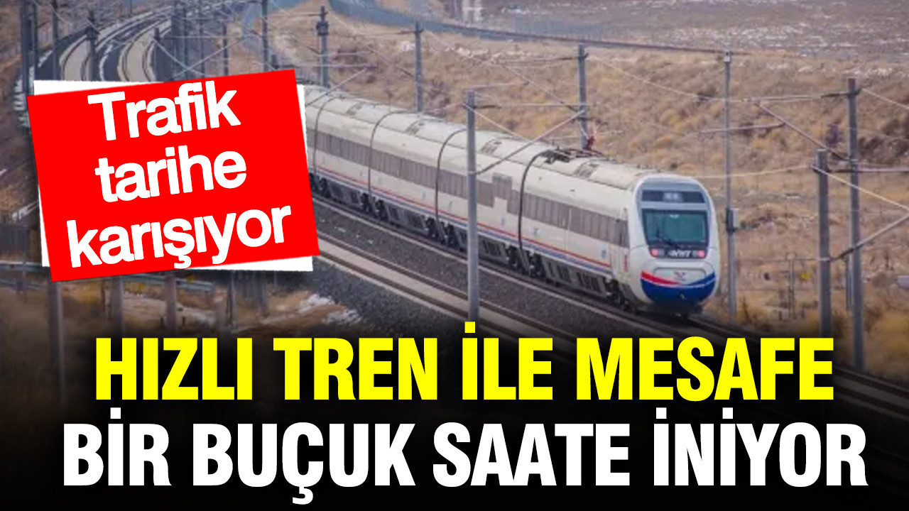 Hızlı tren ile iki ilçe arasındaki mesafe 1 buçuk saate iniyor: Karaman’da trafik yükünü azaltacak proje