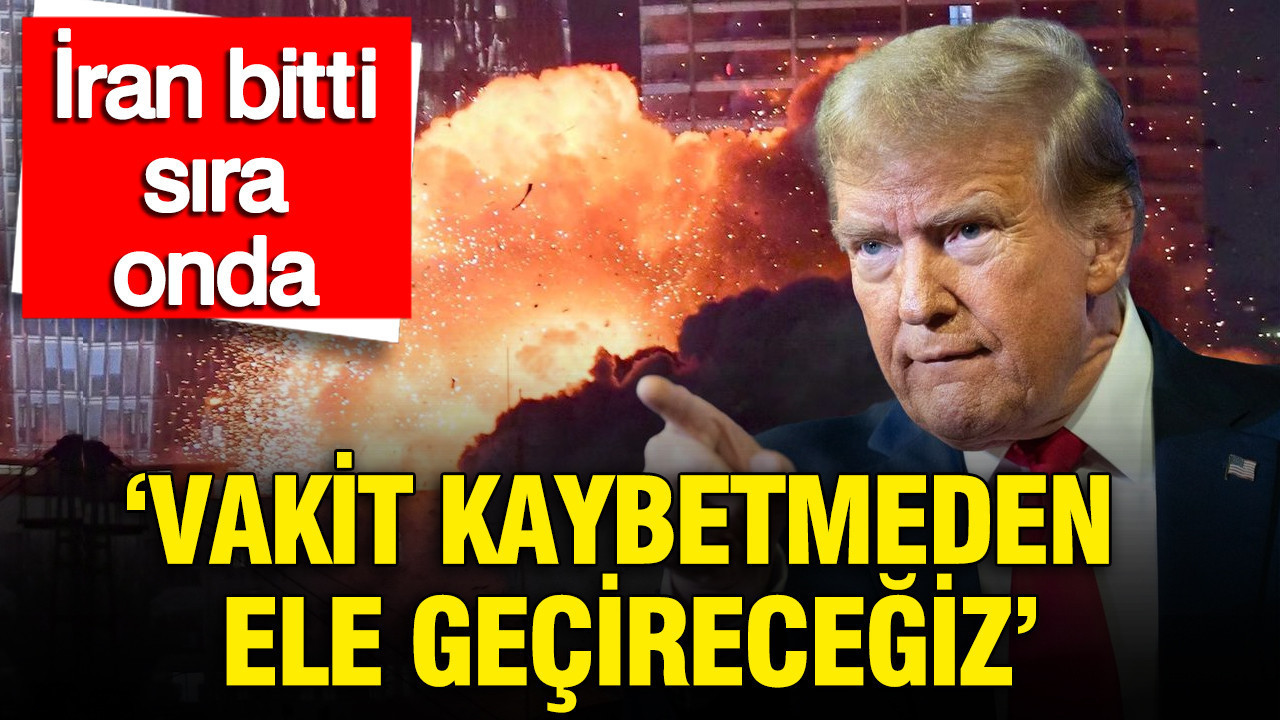 İran bitti sıra onda, Trump yeni hedefi açıkladı: Vakit kaybetmeden ele geçireceğiz